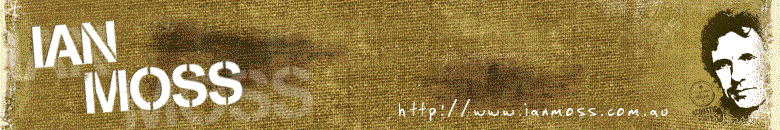 Welcome to the Ian Moss website